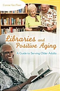 Libraries and Positive Aging (Paperback)