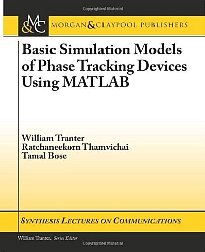 Basic Simulation Models of Phase Tracking Devices Using MATLAB (Paperback)