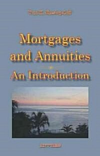 Mortgages and Annuities: An Introduction (Hardcover)