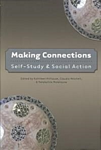 Making Connections: Self-Study and Social Action (Paperback)