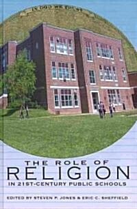 The Role of Religion in 21st-Century Public Schools (Hardcover, 2)