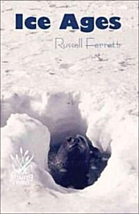 Ice Ages: When the World Chills Out (Hardcover)