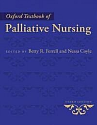 Oxford Textbook of Palliative Nursing (Hardcover, 3rd)