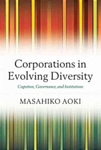 Corporations in Evolving Diversity : Cognition, Governance, and Institutions (Hardcover)