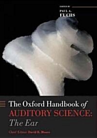 Oxford Handbook of Auditory Science the Ear (Hardcover)