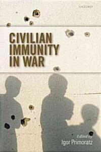 Civilian Immunity in War (Paperback)