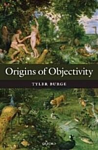 Origins of Objectivity (Hardcover)