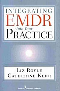 Integrating EMDR into Your Practice (Paperback, 1st)