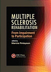 Multiple Sclerosis Rehabilitation: From Impairment to Participation (Hardcover)