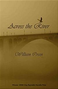 Across the River: A Novella (Paperback)