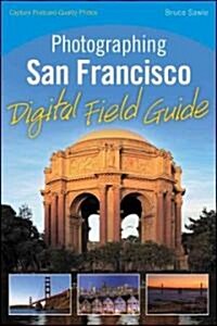 Photographing San Francisco Digital Field Guide (Paperback)