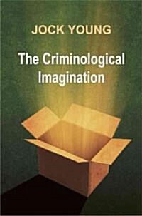 Criminological Imagination (Hardcover)