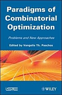 Paradigms of Combinatorial Optimization : Problems and New Approaches, Volume 2 (Hardcover)