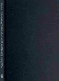 Introductory statistics for health and nursing using SPSS