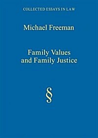 Family Values and Family Justice (Hardcover)