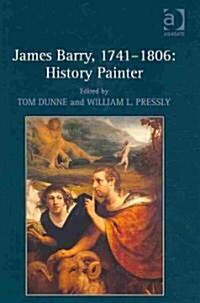 James Barry, 1741–1806: History Painter (Hardcover)