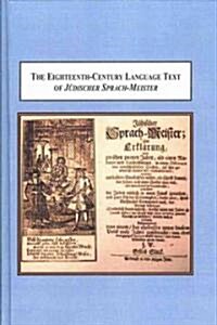 The Eighteenth-Century Language Text of Judischer Sprach-Meister (Hardcover)