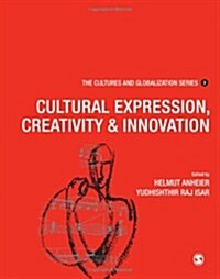 Cultural Expression, Creativity and Innovation (Hardcover)