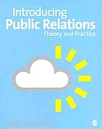 Introducing Public Relations: Theory and Practice (Paperback)