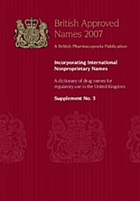 British Approved Names 2007 : Incorporating International Nonproprietary Names (Paperback)