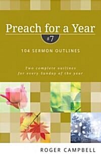 Preach for a Year: 104 Sermon Outlines (Paperback)