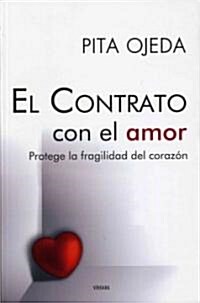 Contrato Con el Amor: Protege la Fragilidad del Corazon (Paperback)