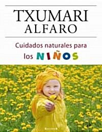 Cuidados Naturales Para Los Ninos (Hardcover)