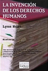 La invencion de los derechos humanos/ Inventing Human Rights (Paperback)