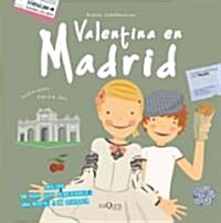 Valentina en Madrid/ Valentina in Madrid (Hardcover)