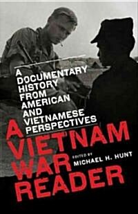 A Vietnam War Reader: A Documentary History from American and Vietnamese Perspectives (Paperback)