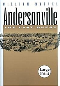 Andersonville: The Last Depot (Paperback)