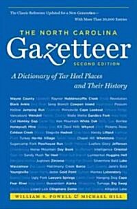 The North Carolina Gazetteer, 2nd Ed: A Dictionary of Tar Heel Places and Their History (Paperback, 2)