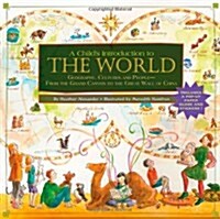 A Childs Introduction to the World: Geography, Cultures, and People--From the Grand Canyon to the Great Wall of China (Hardcover)