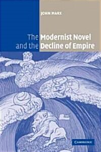 The Modernist Novel and the Decline of Empire (Paperback)