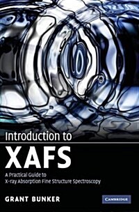 Introduction to XAFS : A Practical Guide to X-ray Absorption Fine Structure Spectroscopy (Hardcover)