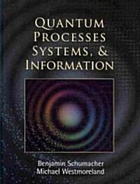 Quantum Processes Systems, and Information (Hardcover)