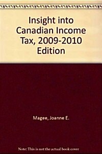 Insight into Canadian Income Tax, 2009-2010 Edition (Paperback)