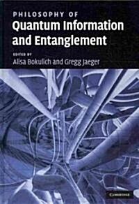 Philosophy of Quantum Information and Entanglement (Hardcover)
