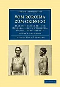 Vom Roroima zum Orinoco : Ergebnisse einer Reise in Nordbrasilien und Venezuela in den Jahren 1911-1913 (Paperback)