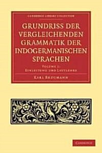 Grundriss der vergleichenden Grammatik der indogermanischen Sprachen (Paperback)