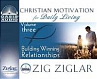 Building Winning Relationships: Volume 3 (Audio CD)