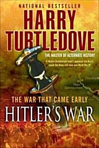 Hitlers War (the War That Came Early, Book One) (Paperback)