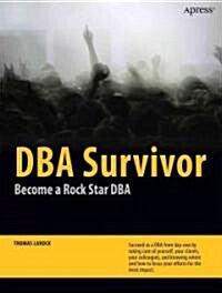 DBA Survivor: Become a Rock Star DBA (Paperback, 2010)