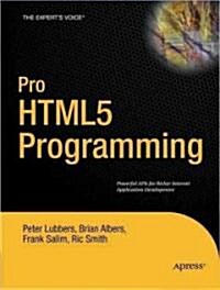 Pro Html5 Programming: Powerful APIs for Richer Internet Application Development (Paperback, 2010)