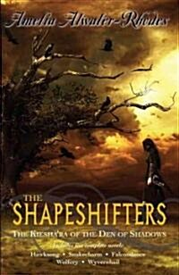 The Shapeshifters: The Kieshara of the Den of Shadows (Paperback)