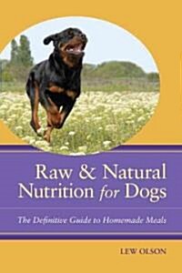 Raw & Natural Nutrition for Dogs (Paperback)