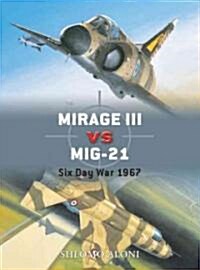 Mirage III Vs Mig-21 : Six Day War 1967 (Paperback)