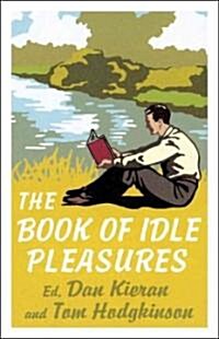 The Book of Idle Pleasures (Hardcover)