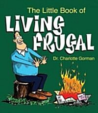 The Little Book of Living Frugal (Novelty)