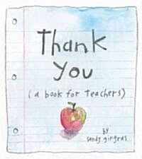 Thank You: (A Book for Teachers) (Hardcover)